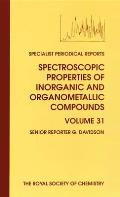 Spectroscopic Properties of Inorganic and Organometallic Compounds: Volume 31