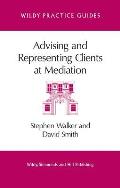 Advising and Representing Clients at Mediation