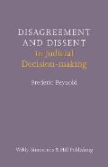 Disagreement and Dissent in Judicial Decision-Making