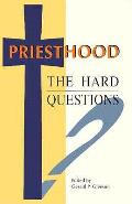 Priesthood The Hard Questions