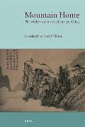 Mountain Home: The Wilderness Poetry of Ancient China. Ch'ien, T'Ao ... [Et Al.]