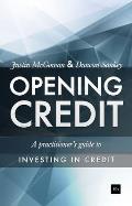 Opening Credit: A Practitioner's Guide to Credit Investment