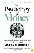 Psychology of Money Timeless Lessons on Wealth Greed & Happiness