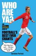 Who Are YA The Talksport Book of Footballs Best Ever Chants