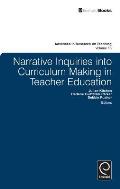 Narrative Inquiries Into Curriculum Making in Teacher Education
