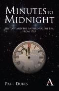 Minutes to Midnight: History and the Anthropocene Era from 1763