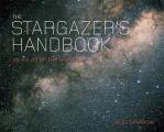 The Stargazer's Handbook: The Definitive Field Guide to the Night Sky