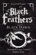 Black Feathers Black Dawn Volume 1