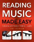 Reading Music Made Easy: Clear and Accessible for All Ages