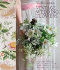 Vintage Wedding Flowers: Bouquets, Button Holes, Table Settings