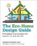 The Eco-Home Design Guide, Volume 8: Principles and Practice for New-Build and Retrofit
