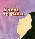 Allah Gave Me a Nose to Smell
