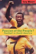 Passion of the People?: Football in Latin America