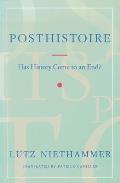 Posthistoire: Has History Come to an End?