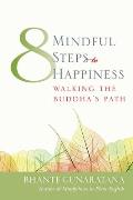 Eight Mindful Steps to Happiness Walking