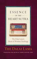 Essence of the Heart Sutra The Dalai Lamas Heart of Wisdom Teachings