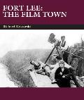 Fort Lee The Film Town 1904 2004