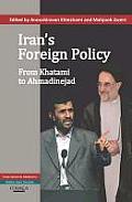 Iran's Foreign Policy: From Khatami to Ahmadinejad