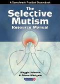 The Selective Mutism Resource Manual