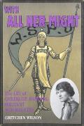 With All Her Might: The Life of Gertrude Harding, Militant Suffragette