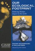 Our Ecological Footprint Reducing Human Impact on the Earth