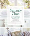 Naturally Clean The Seventh Generation Guide to Safe & Healthy Non Toxic Cleaning