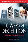 Towers of Deception: The Media Cover-Up of 9/11 [With DVD]
