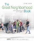 Great Neighborhood Book A Do It Yourself Guide to Placemaking