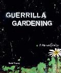Guerrilla Gardening A Manualfesto