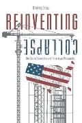 Reinventing Collapse The Soviet Example & American Prospects