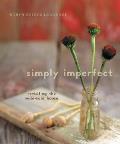 Simply Imperfect Revisiting the Wabi Sabi House