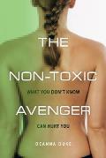 Non Toxic Avenger One Womans Mission to Reduce Her Toxic Body Burden