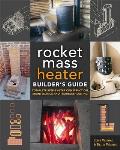 Rocket Mass Heater Builders Guide Complete Step By Step Construction Maintenance & Troubleshooting