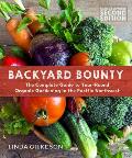 Backyard Bounty Revised & Expanded 2nd Edition The Complete Guide to Year Round gardening in the Pacific Northwest