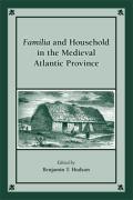 Familia and household in the medieval Atlantic province