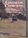 Growth Company: Dow Chemical's First Century