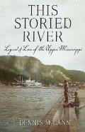 This Storied River: Legend & Lore of the Upper Mississippi