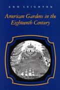 American Gardens in the Eighteenth Century: For Use or for Delight
