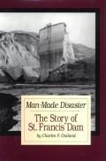 Man-Made Disaster: The Story of St. Francis Damvolume 3