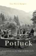 Potluck Community on the Edge of Wilderness