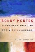 Sonny Montes & Mexican American Activism in Oregon