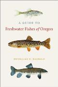 Guide to Freshwater Fishes of Oregon