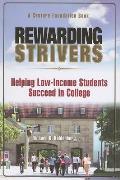 Rewarding Strivers Helping Low Income Students Succeed in College