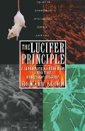 Lucifer Principle A Scientific Expedition Into the Forces of History