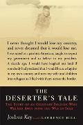 Deserters Tale The Story of an Ordinary Soldier Who Walked Away from the War in Iraq