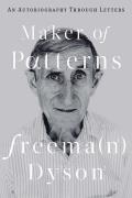 Maker of Patterns An Autobiography Through Letters
