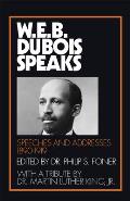 W E B Du Bois Speaks Speeches & Addresse
