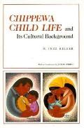 Chippewa Child Life & Its Cultural Background BAE Bulletin 146
