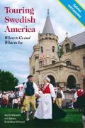 Touring Swedish America, Second Edition: Where to Go and What to See
