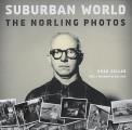 Suburban World: The Norling Photos